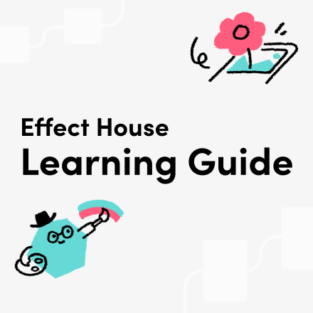 Effect House Learning Guide